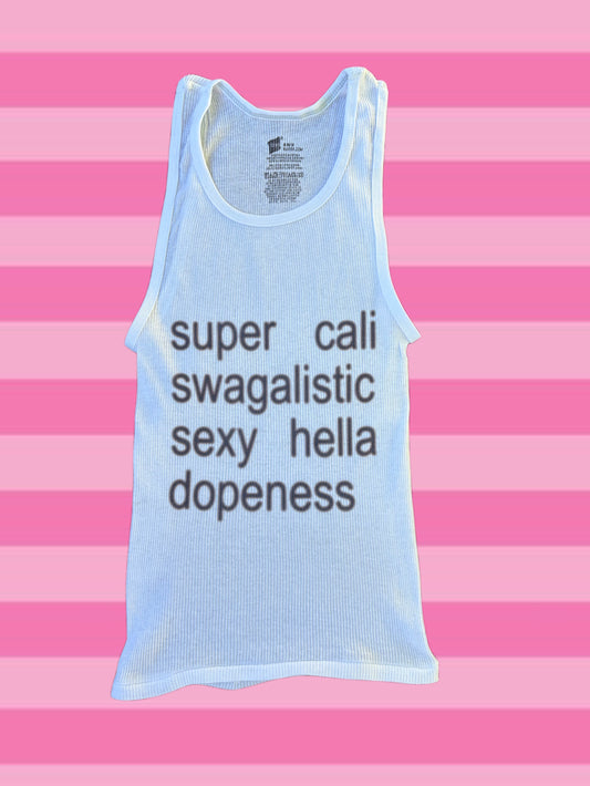 super cali swag sexi hella dope
