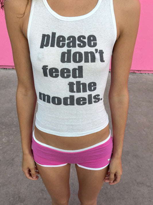 please don't feed the models baby tank